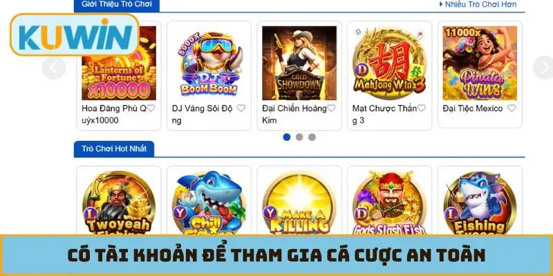 Có tài khoản để tham gia cá cược an toàn